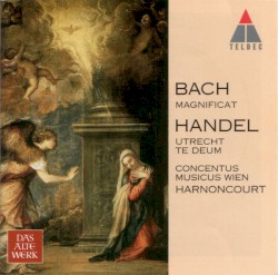 Bach: Magnificat / Handel: Utrecht Te Deum