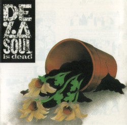 De La Soul Is Dead