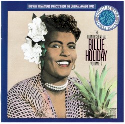 The Quintessential Billie Holiday, Volume 2