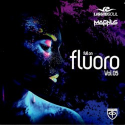 Full On Fluoro, Vol. 05