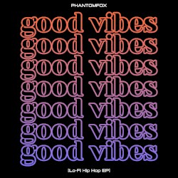 Good Vibes EP