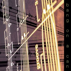 Bang on a Can Spring 2016 Mixtape