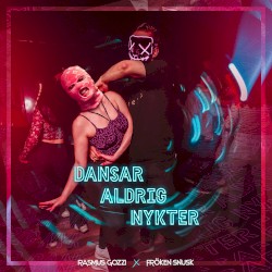 DANSAR ALDRIG NYKTER
