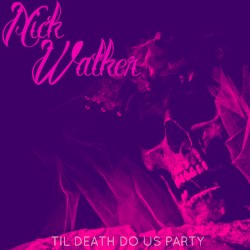 Til Death Do Us Party