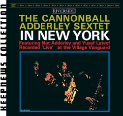 The Cannonball Adderley Sextet in New York