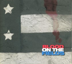 Blood on the Fields