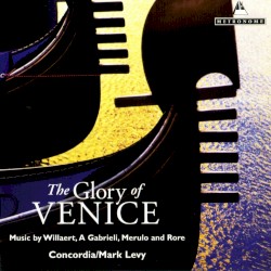 BBC Music, Volume 11, Number 9: The Glory of Venice