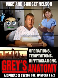Grey's Anatomy: A Rifftrax of Season One, Episode 1 & 2