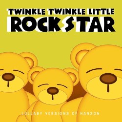 Lullaby Versions of Hanson