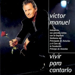 Vivir para cantarlo