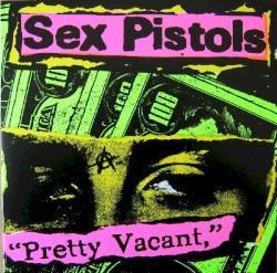 Pretty Vacant / Disorder / You Bug Me