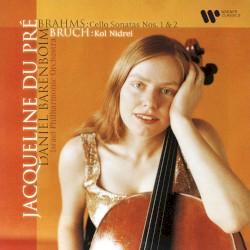 Brahms: Cello Sonatas nos. 1 & 2 / Bruch: Kol Nidrei