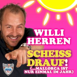 Scheiss drauf! (... Mallorca ist nur einmal im Jahr)