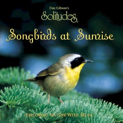 Solitudes: Songbirds at Sunrise