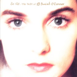 So Far… The Best of Sinéad O’Connor