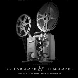 Cellarscape & Filmscapes Vol. I