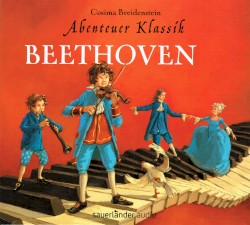 Abenteuer Klassik - Beethoven