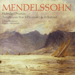 Hebrides Overture / Symphonies Nos 3 (Scottish) & 4 (Italian)
