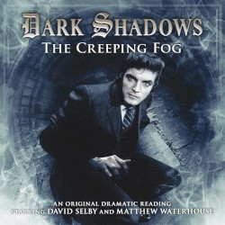 Dark Shadows: The Creeping Fog