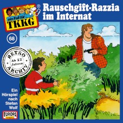 TKKG 68: Rauschgift-Razzia im Internat