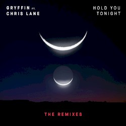 Hold You Tonight: The Remixes