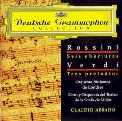 Rossini: 6 Overtures / Verdi: 3 Preludes