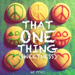 That One Thing (Sweetness)