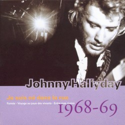 Collection, Volume 10 : Je suis né dans la rue : 1968–69