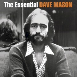 The Essential Dave Mason