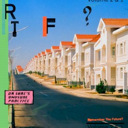 Remember the Future? Vol. 2 & 1