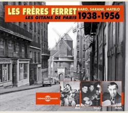 Les Frères Ferret: Les Gitans de Paris 1938-1956