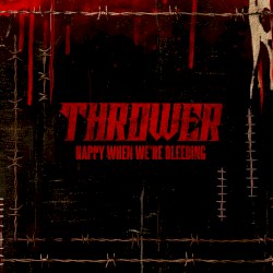 Happy When We're Bleeding