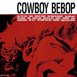 COWBOY BEBOP: Original Motion Picture Soundtrack