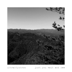 Just You Wait And See