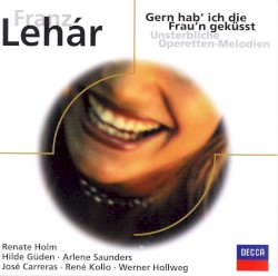 Gern hab’ ich die Fraun’n geküsst – Unsterbliche Operetten‐Melodien
