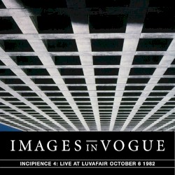 Incipience 4: Live at LuvAFair October 6 1982