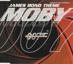 James Bond Theme (Moby’s re‐version)