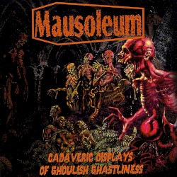 Cadaveric Displays of Ghoulish Ghastliness