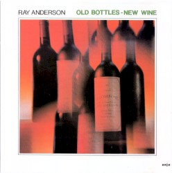 Old Bottles - New Wine