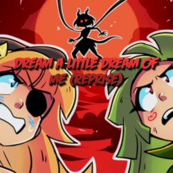 Dream a Little Dream of Me (Reprise)