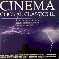Cinema Choral Classics III Apocalypse