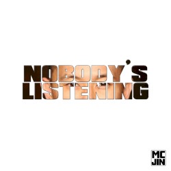 Nobody's Listening