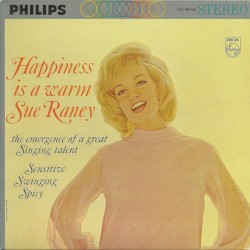Happiness is a Warm Sue Raney