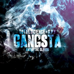 Gangsta / Above the Clouds