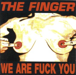 We Are Fuck You / Punk's Dead Let's Fuck