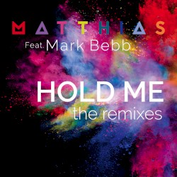 Hold Me (The Remixes)