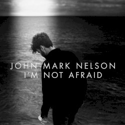 I’m Not Afraid