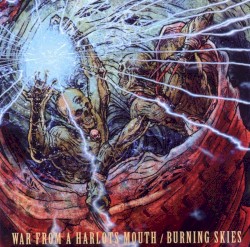 War From a Harlots Mouth / Burning Skies