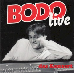 Bodo Live - Das Konzert