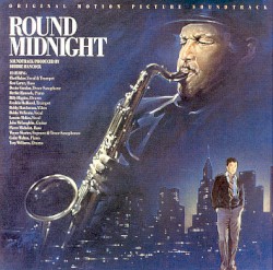 Round Midnight: Original Motion Picture Soundtrack